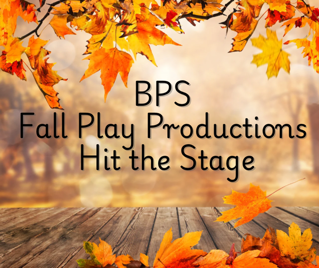 BPS Fall Play Productions Hit the Stage